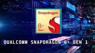New Qualcomm Snapdragon 8 plus gen 1.